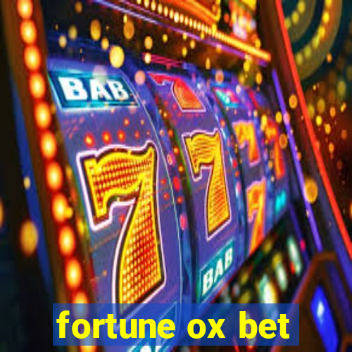 fortune ox bet